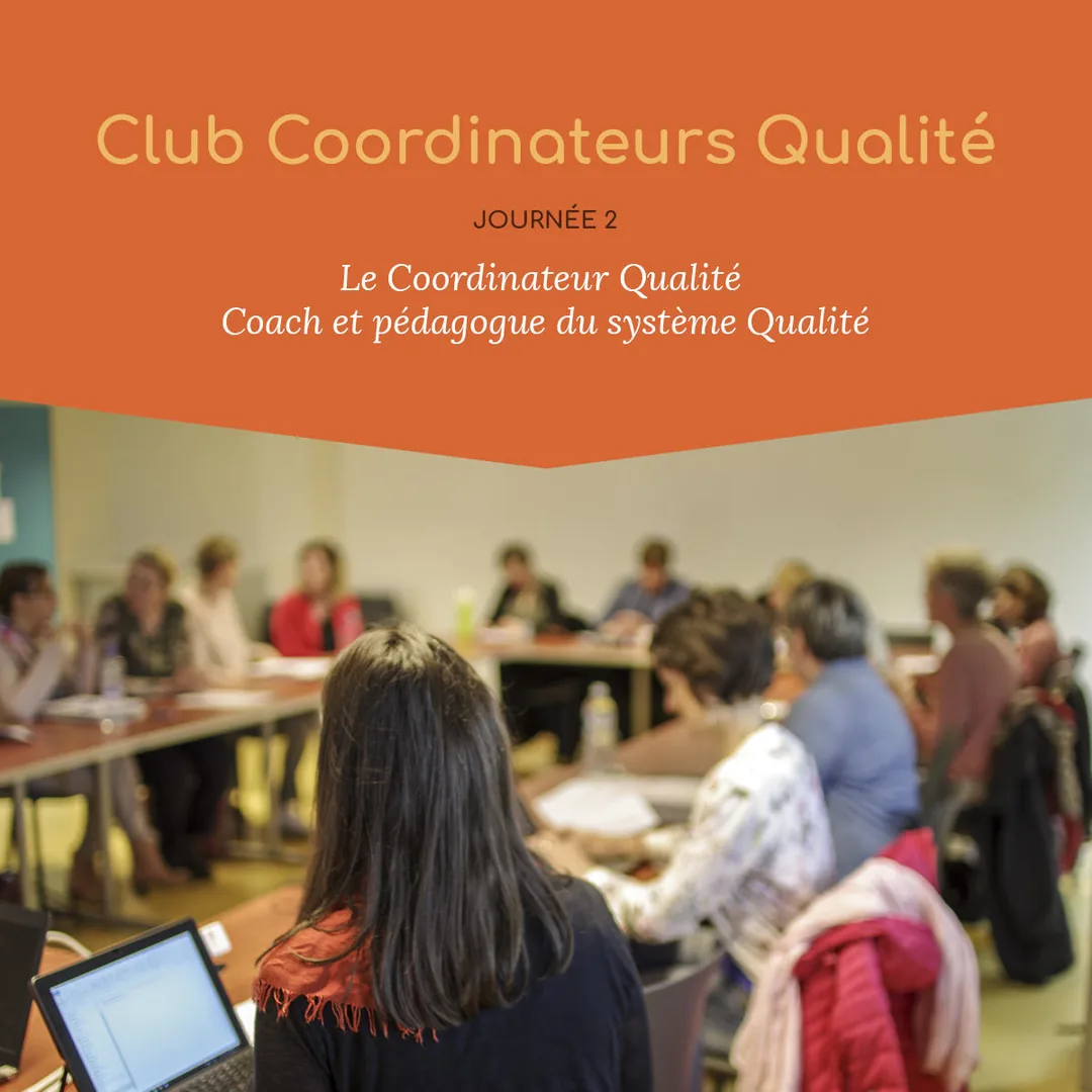 MWQ visuels et présence sur les réseaux sociaux : Club Coordinateurs Qualité, journée 2 : le coordinateur qualité, coach et pédagogue du système qualité.